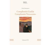 Complessità Gadda. Complessità Novecento