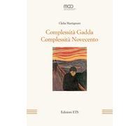 Complessità Gadda. Complessità Novecento