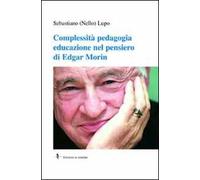 Complessità pedagogia educazione nel pensiero di Edgar Morin