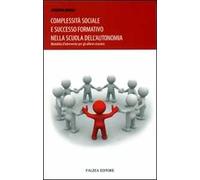 Complessità sociale e successo formativo nella scuola dell'autonomia. Modalità d'intervento per gli allievi stranieri
