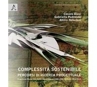 Complessità sostenibile. Percorsi di ricerca progettuale