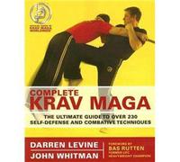 Completa il Krav Maga: la guida definitiva a oltre 200 tecniche di autodifesa e combattive