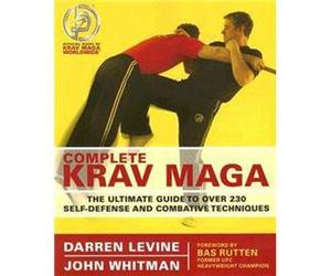 Completa il Krav Maga: la guida definitiva a oltre 200 tecniche di autodifesa e combattive