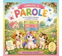 Completa le Parole con Susy, Trixy e Iri L'Unicorno: Scrivi le lettere mancanti e completa le parole!