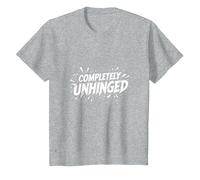 Completamente Unhinged - Dichiarazione audace per Spiriti Liberi Maglietta, Bambini, Grigio Melange, 4 Anni