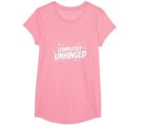 Completamente Unhinged - Dichiarazione audace per Spiriti Liberi Maglietta, Ragazze, Rosa, XS