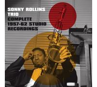 Sonny Rollins - Complete 1957-1962 Trio Studio Recordings
