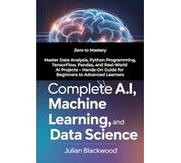 Complete A.I, Machine Learning, And Data Science
