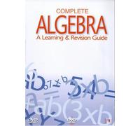 Complete Algebra - A Learning And Revision Guide [Edizione: Regno Unito]