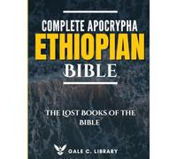 Complete Apocrypha Ethiopian Bible (Annotated): The Lost Books of the Bible