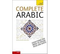 Complete Arabic Beginner to Intermediate Book and Audio Course: Learn to Read, Write, Speak and Understand a New Language with Teach Yourself