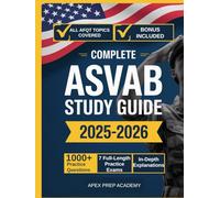 COMPLETE ASVAB STUDY GUIDE 2025-2026: Your All-in-One Test Prep: 7 Full-Length Practice Exams, 1000+ Questions, Detailed Explanations & Score-Boosting Strategies