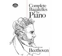 Complete Bagatelles for Piano [Lingua inglese]