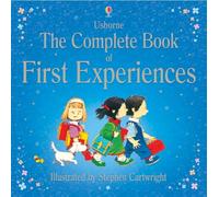 Complete Book of First Experiences (Usborne First Experiences)