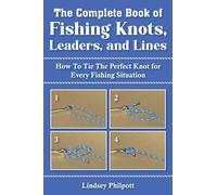 Lindsey Philpott Complete Book of Fishing Knots, Leaders, and Lines (Tascabile)