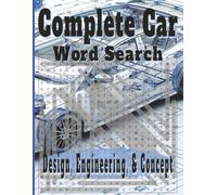 Complete Car Word Search Puzzle Book: Word Searches with Easy to Read Print about Cars, Design, Engineering, and more. 8.5X11 inches, 110 pages | 50+ Puzzle. Makes a Great Gift.