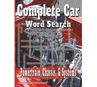 Complete Car Word Search Puzzle Book: Word Searches with Easy to Read Print about Cars, Powertrains, Chassis, and more. 8.5X11 inches, 110 pages | 50+ Puzzle. A Great Gift.