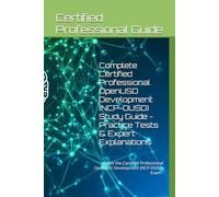 Complete Certified Professional OpenUSD Development (NCP-OUSD) Study Guide - Practice Tests & Expert Explanations: Master the Certified Professional OpenUSD Development (NCP-OUSD) Exam -