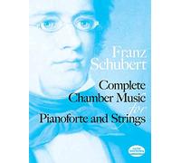 Complete Chamber Music For Pianoforte And Strings for Piano and Strings