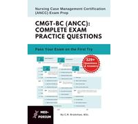 Complete CMGT-BC (ANCC) Exam Preparation: Nursing Case Management Certification: 329+ Multiple Choice Questions