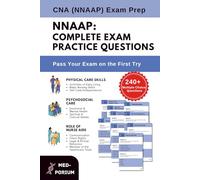 Complete CNA (NNAAP) Exam Preparation: 240+ Multiple Choice Questions