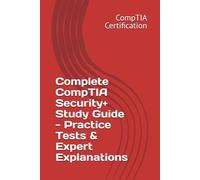 Complete CompTIA Security+ Study Guide - Practice Tests & Expert Explanations