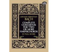 Complete Concertos for Two or More Harpsichords in Full Score: From the Bach-Gesellschaft Edition
