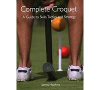 James Hawkins Complete Croquet (Tascabile)