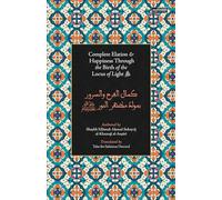 Complete Elation & Happiness Through the Birth of the Locus of Light ﷺ