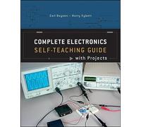 Complete Electronics Self-Teaching Guide with Projects