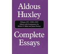 Complete Essays: Aldous Huxley 1930-1935