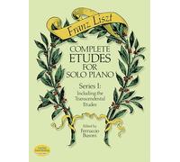 Complete Etudes for Solo Piano, Series I: Including the Transcendental Etudes [Lingua inglese]
