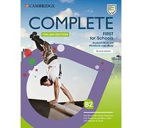 Complete First for schools. Student’s book/Workbook. Per le Scuole superiori. Con e-book