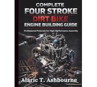 Complete Four Stroke Dirt Bike Engine Building Guide: Professional Protocols for High-Performance Assembly