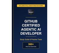 Complete GitHub Certified Agentic AI Developer Study Guide - Practice Tests & Expert Explanations