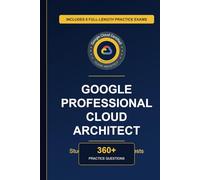 Complete Google Professional Cloud Architect Study Guide - Practice Tests & Expert Explanations
