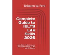 Complete Guide to IELTS Life Skills 2026: Mock Tests, Model Answers, and Expert Tips for A1, A2, and B1 Success