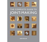 J Bullar – The Complete Guide to Joint-Making – Tascabile