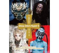 A Complete Guide to Special Effects Makeup: Introduction to Dark Fantasy and Zombie Makeups: 2