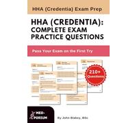 Complete HHA (Credentia) Exam Preparation: Home Health Aide: 210+ Multiple Choice Questions
