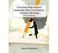 Complete High School Language Arts Curriculum Creative Writing Course