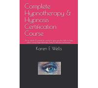 Complete Hypnotherapy & Hypnosis Certification Course: An in depth & practical course to give you the skills to help others using Hypnotherapy. Easy & effective techniques.
