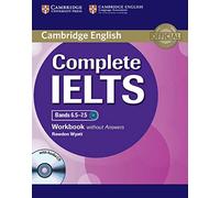 Complete IELTS Bands 6.5-7.5 Workbook without Answers with Audio CD [Lingua inglese]