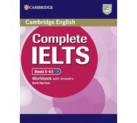 Complete IELTS. Workbook with answers. Complete IELTS 5-6.5 B2. Per le Scuole superiori