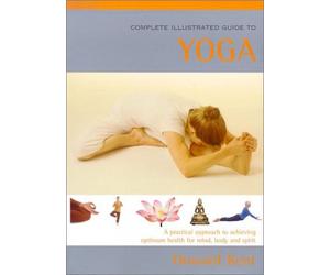 Complete Illustrated Guide to Yoga by Howard Kent (2003-03-25)