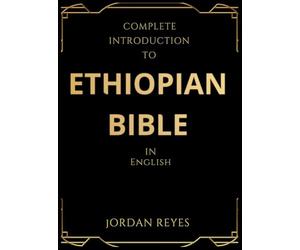 Complete Introduction to Ethiopian Bible In English