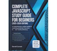 Complete JavaScript Study Guide for Beginners (2025-2026Edition): A Comprehensive,modern guide to mastering JavaScript from zero to real-world proficiency