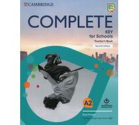 Complete Key for Schools Teacher's Book with Downloadable Class Audio and Teacher's Photocopiable Worksheets [Lingua inglese]