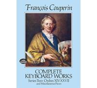 Complete Keyboard Works, Series Two: Ordres XIV-XXVII and Miscellaneous Pieces [Lingua inglese]