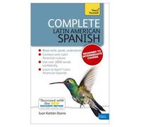 [(Complete Latin American Spanish (Learn Latin American Spanish with Teach Yourself))] [ By (author) Juan Kattan-Ibarra ] [March, 2014]